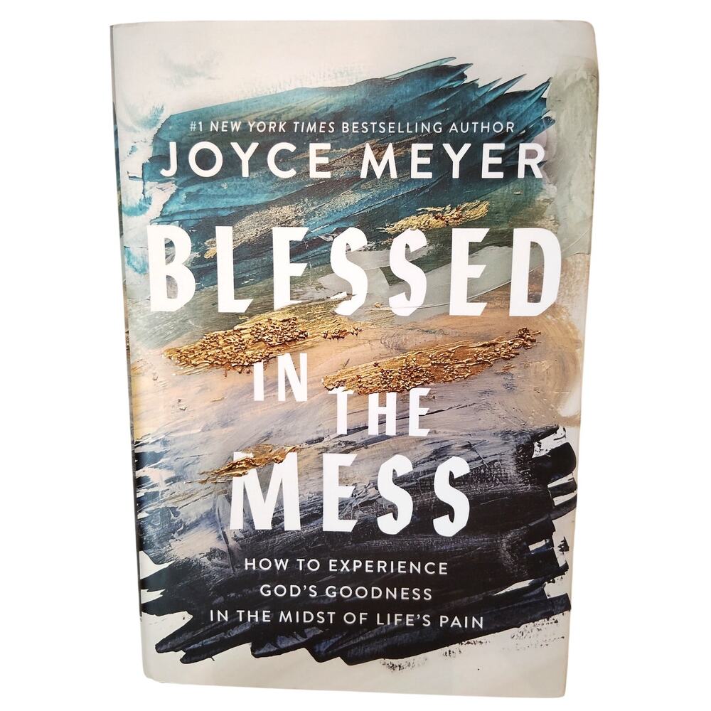 Joyce Meyer Blessed in the Mess Hardcover 2023 1st Edition Christian Living